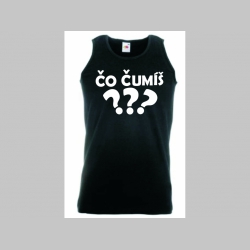 Čo čumíš? čierne tielko materiál 100% bavlna